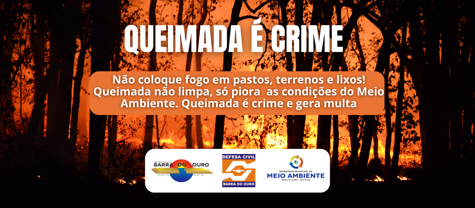 Secretaria de Meio Ambiente de Barra do Ouro lança campanha de conscientização pelo fim das queimadas urbanas e rurais 